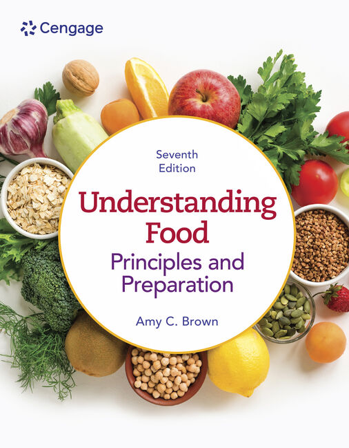 Instructor Manual for Understanding Food Principles & Preparation 7th Edition by Amy Christine Brown