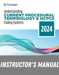 Instructor Manual for Understanding Current Procedural Terminology and HCPCS Coding Systems: 2024 Edition 11th Edition by Mary Jo Bowie