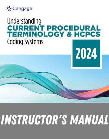 Instructor Manual for Understanding Current Procedural Terminology and HCPCS Coding Systems: 2024 Edition 11th Edition by Mary Jo Bowie
