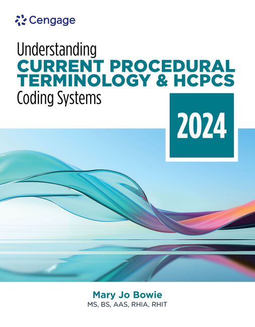 Test Bank for Understanding Current Procedural Terminology and HCPCS Coding Systems: 2024 Edition 11th Edition by Mary Jo Bowie