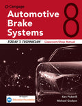 Test Bank for Today's Technician: Automotive Brake Systems, Classroom and Shop Manual 8th Edition by Ken Pickerill