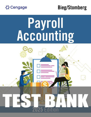 Test Bank for Payroll Accounting 2025 35th Edition by Bernard J. Bieg
