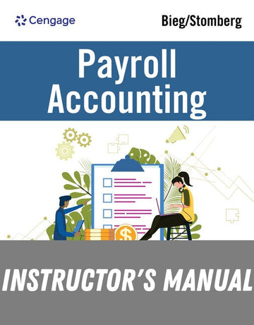 Instructor Manual for Payroll Accounting 2025 35th Edition by Bernard J. Bieg