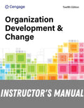 Instructor Manual for Organization Development and Change 12th Edition by Thomas G. Cummings