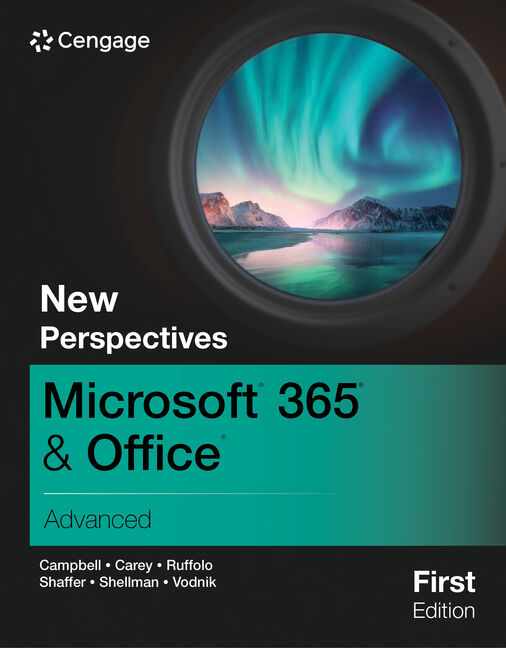 Instructor Manual for New Perspectives Microsoft® 365® & Office® Advanced, First Edition 1st Edition by Jennifer Campbell