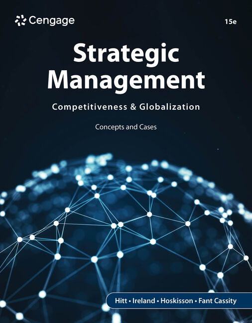 Instructor Manual for Strategic Management: Concepts and Cases: Competitiveness and Globalization 15th Edition by Michael A. Hitt