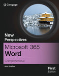 Instructor Manual for New Perspectives Collection, Microsoft Office 365 Word: Comprehensive 1st Edition by Ann Shaffer