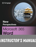 Instructor Manual for New Perspectives Collection, Microsoft Office 365 Word: Comprehensive 1st Edition by Ann Shaffer