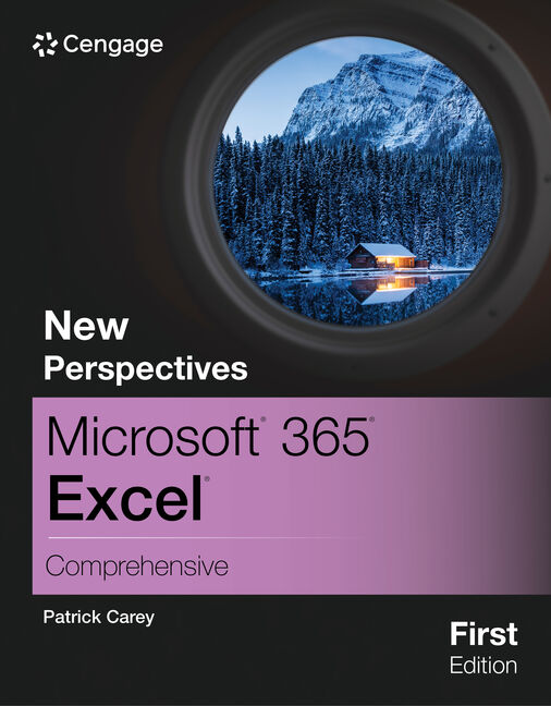 Test Bank for New Perspectives Collection, Microsoft Office 365 Excel: Comprehensive 1st Edition by Patrick Carey