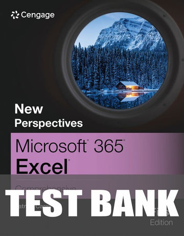 Test Bank for New Perspectives Collection, Microsoft Office 365 Excel: Comprehensive 1st Edition by Patrick Carey