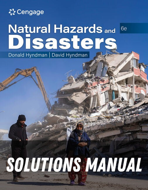 Solutions Manual for Natural Hazards and Disasters 6th Edition by Donald Hyndman