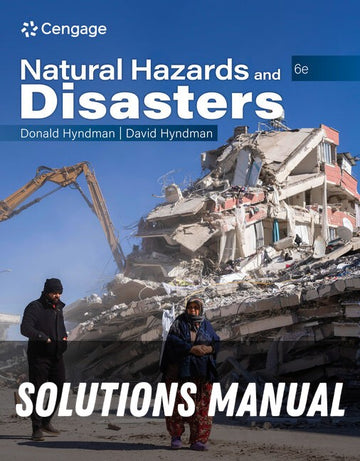Solutions Manual for Natural Hazards and Disasters 6th Edition by Donald Hyndman