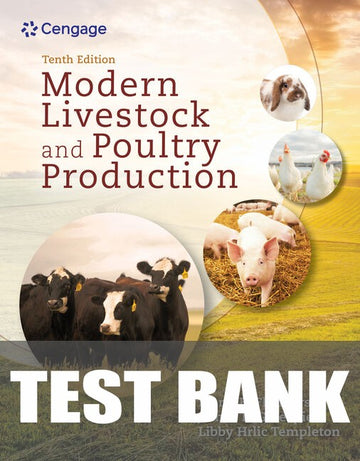 Test Bank for Modern Livestock & Poultry Production 10th Edition by Frank Flanders
