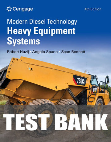 Test Bank for Modern Diesel Technology: Heavy Equipment Systems 4th Edition by Robert Huzij