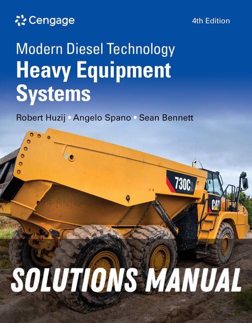 Solutions Manual for Modern Diesel Technology: Heavy Equipment Systems 4th Edition by Robert Huzij
