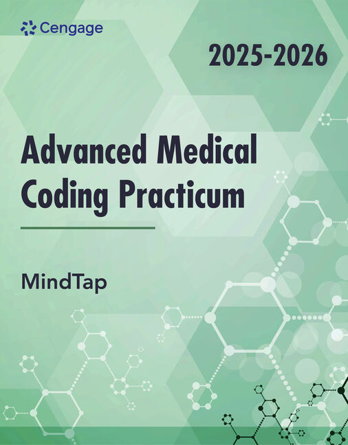 Solutions Manual for MindTap for Cengage's Advanced Medical Coding Practicum 2nd Edition by Cengage