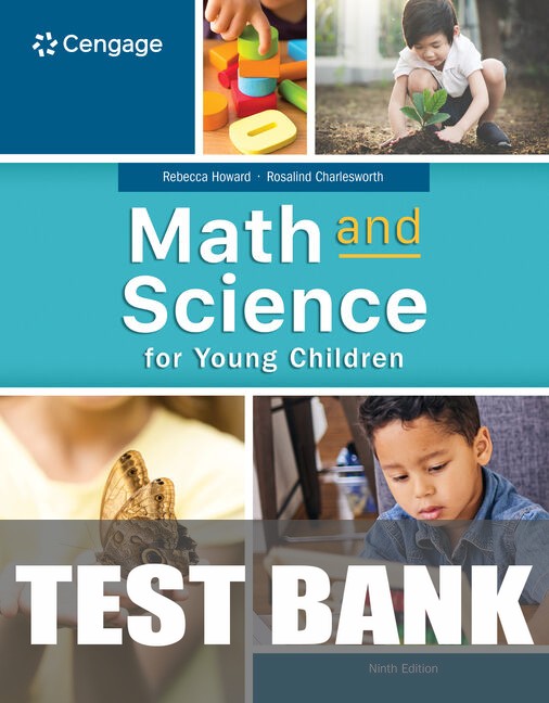 Test Bank for Math and Science for Young Children 9th Edition by Rebecca Howard