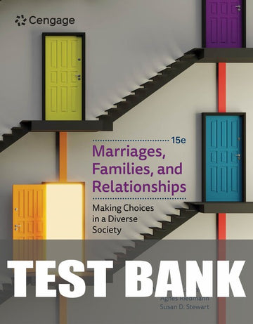 Test Bank for Marriages, Families, and Relationships: Making Choices in a Diverse Society 15th Edition by Mary Ann Lamanna