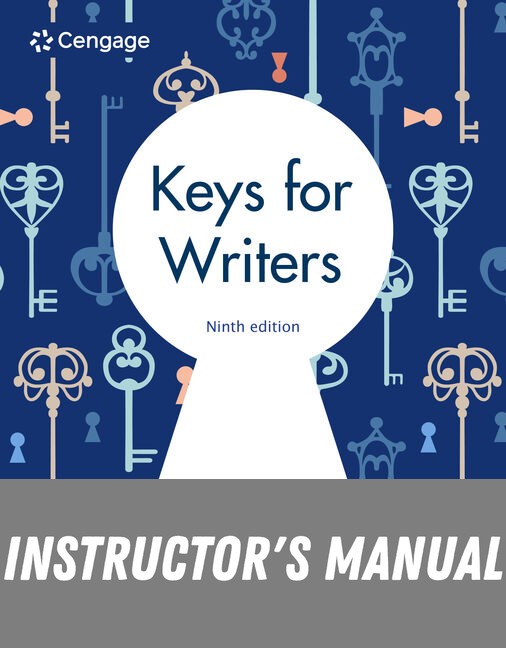 Instructor Manual for Keys for Writers 9th Edition by Susan K. Miller-Cochran
