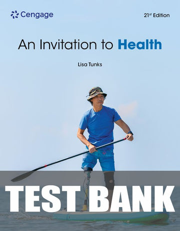 Test Bank for Invitation to Health 21st Edition by Lisa Tunks