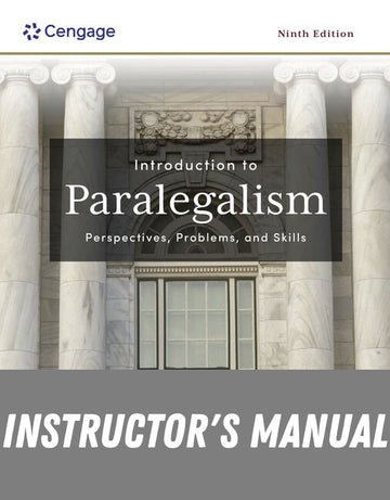 Instructor Manual for Introduction to Paralegalism: Perspectives, Problems and Skills 9th Edition by William P. Statsky