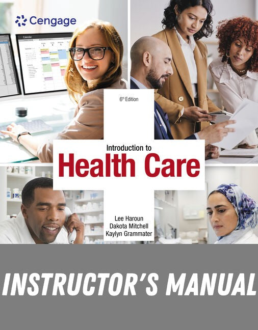 Instructor Manual for Introduction to Health Care 6th Edition by Lee Haroun