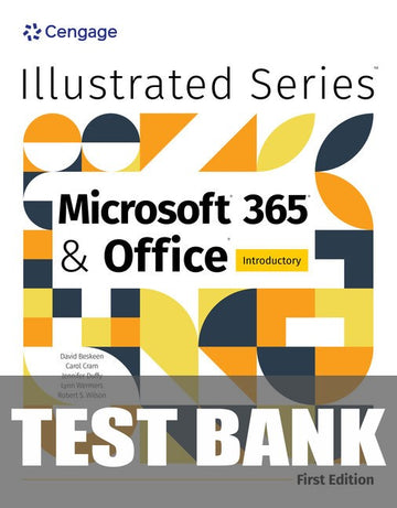 Test Bank for Illustrated Microsoft Office 365 & Office: Introductory 1st Edition by David Beskeen