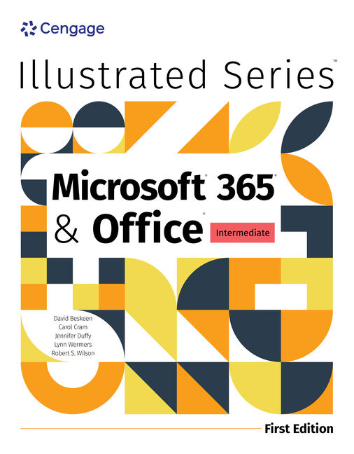 Test Bank for Illustrated Microsoft Office 365 & Office: Intermediate 1st Edition by David Beskeen