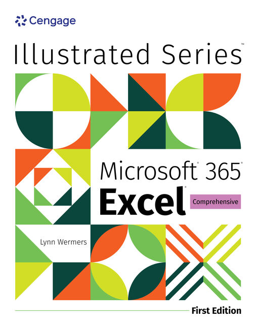 Test Bank for Illustrated Microsoft Office 365 & Excel: Comprehensive 1st Edition by Lynn Wermers