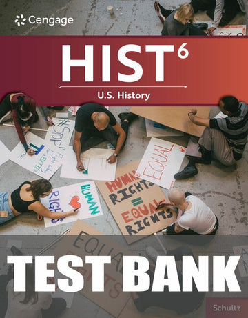 Test Bank for HIST 6th Edition by Kevin M. Schultz