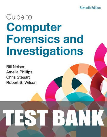 Test Bank for Guide to Computer Forensics and Investigations 7th Edition by Bill Nelson
