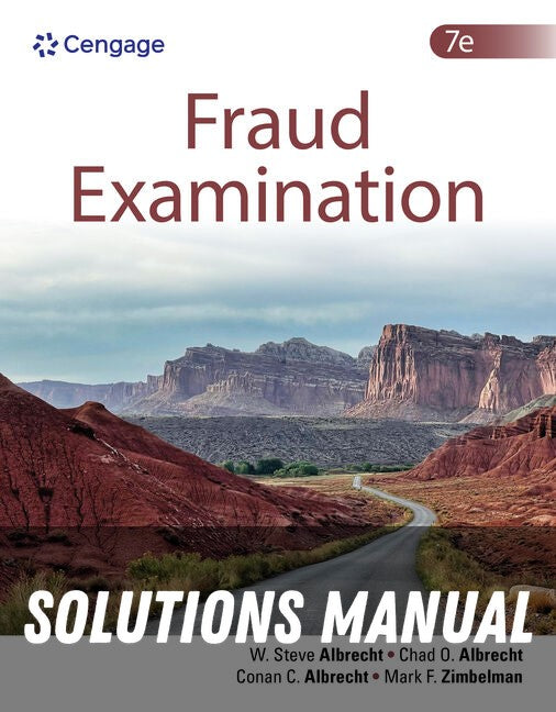 Solutions Manual for Fraud Examination 7th Edition by W. Steve Albrecht