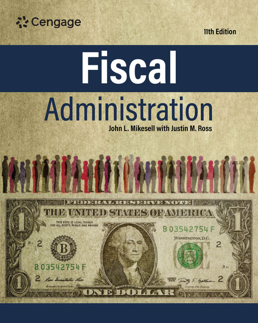 Instructor Manual for Fiscal Administration 11th Edition by John Mikesell