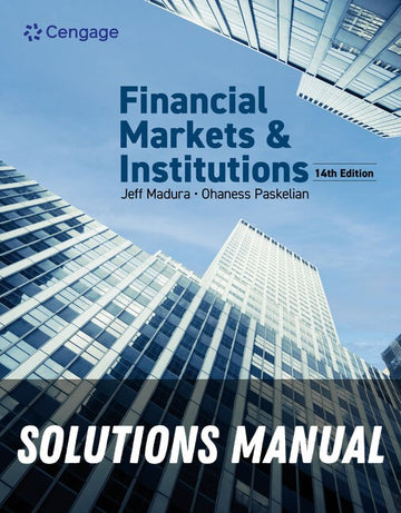 Solutions Manual for Financial Markets & Institutions 14th Edition by Jeff Madura