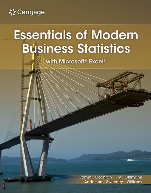 Instructor Manual for Essentials of Modern Business Statistics with Microsoft® Excel® 9th Edition by Jeffrey D. Camm