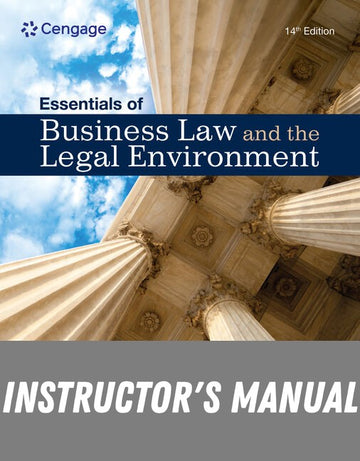 Instructor Manual for Essentials of Business Law and the Legal Environment 14th Edition by Richard A. Mann