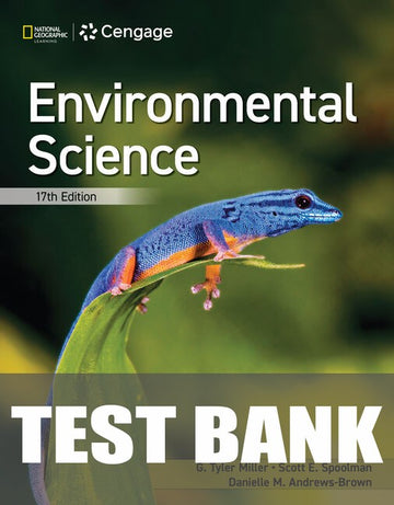 Test Bank for Environmental Science 17th Edition by G. Tyler Miller