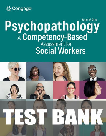 Test Bank for Empowerment Series: Psychopathology 5th Edition by Susan W. Gray