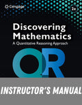 Instructor Manual for Discovering Mathematics: A Quantitative Reasoning Approach 2nd Edition by Richard N. Aufmann