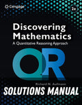 Solutions Manual for Discovering Mathematics: A Quantitative Reasoning Approach 2nd Edition by Richard N. Aufmann