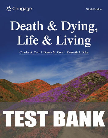 Test Bank for Death and Dying, Life and Living 9th Edition by Charles A. Corr
