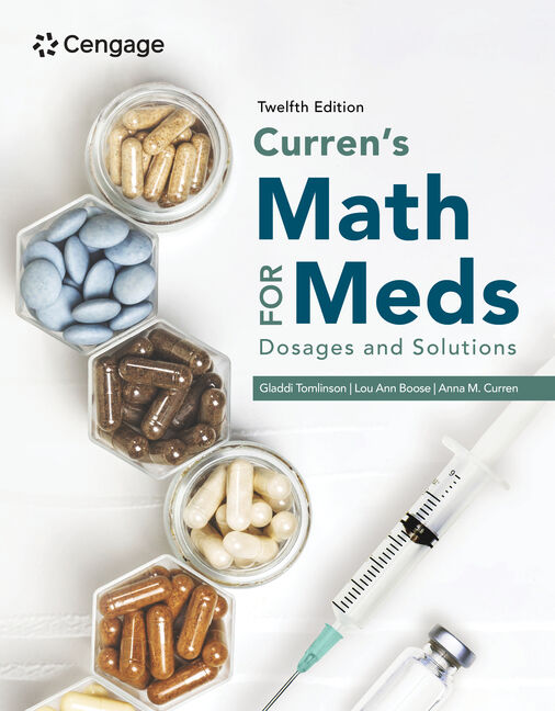 Test Bank for Curren's Math for Meds: Dosages and Solutions 12th Edition by Gladdi Tomlinson