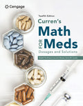 Instructor Manual for Curren's Math for Meds: Dosages and Solutions 12th Edition by Gladdi Tomlinson