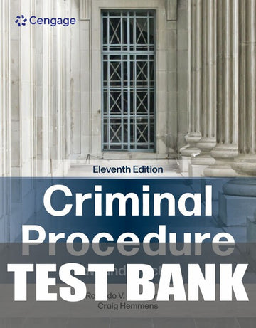 Test Bank for Criminal Procedure: Law and Practice 11th Edition by Rolando V. del Carmen