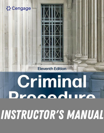Instructor Manual for Criminal Procedure: Law and Practice 11th Edition by Rolando V. del Carmen