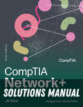 Solutions Manual for CompTIA Network+ Guide to Networks, Cengage International Edition 10th Edition by Jill West