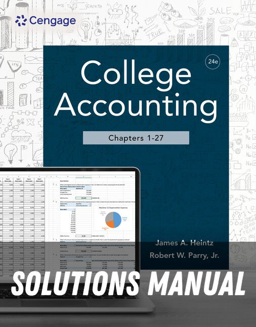 Solutions Manual for College Accounting, Chapters 1-27 24th Edition by James A. Heintz