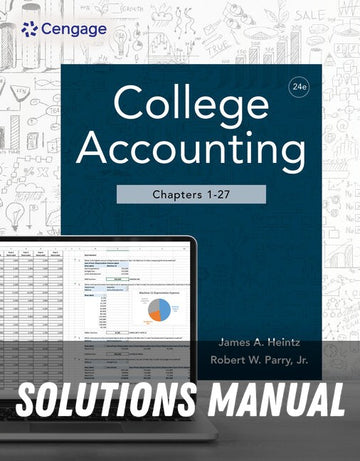 Solutions Manual for College Accounting, Chapters 1-27 24th Edition by James A. Heintz
