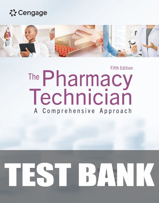 Test Bank for The Pharmacy Technician: A Comprehensive Approach 5th Edition by Jahangir Moini