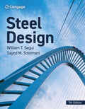 Solutions Manual for Steel Design 7th Edition by William T. Segui